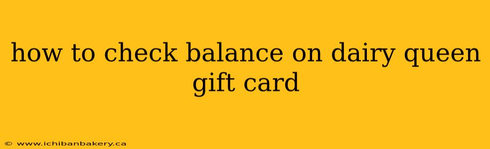 how to check balance on dairy queen gift card