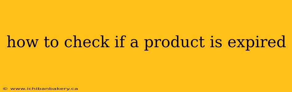 how to check if a product is expired