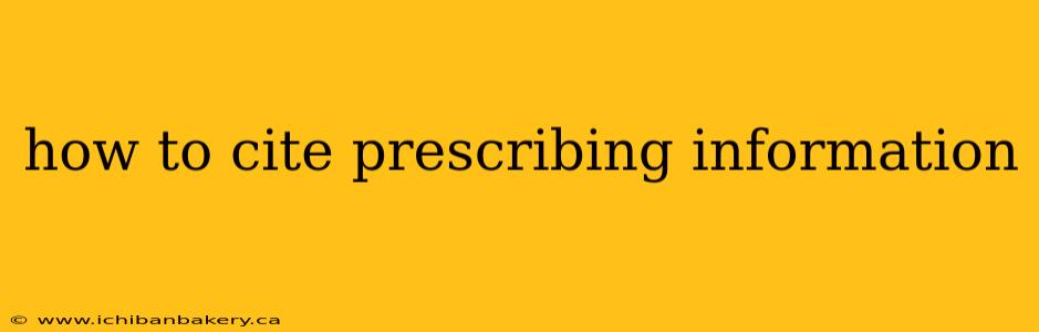 how to cite prescribing information