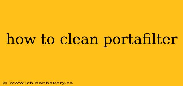 how to clean portafilter
