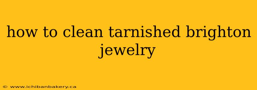 how to clean tarnished brighton jewelry