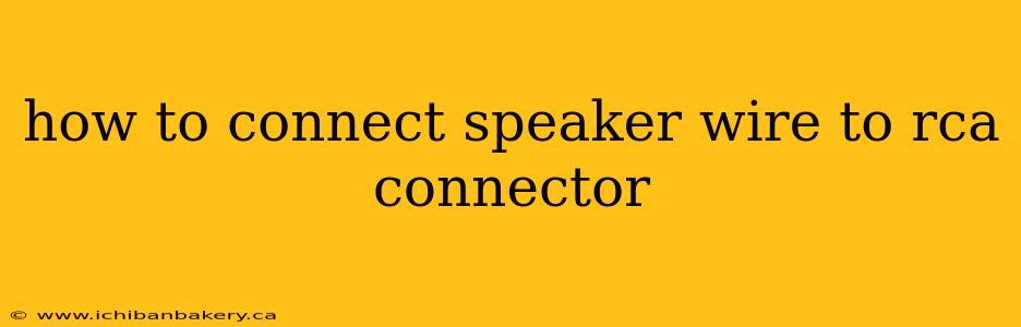 how to connect speaker wire to rca connector