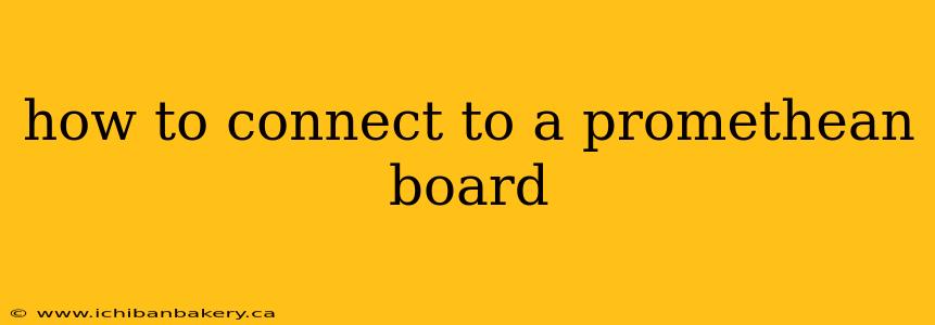 how to connect to a promethean board