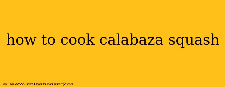 how to cook calabaza squash