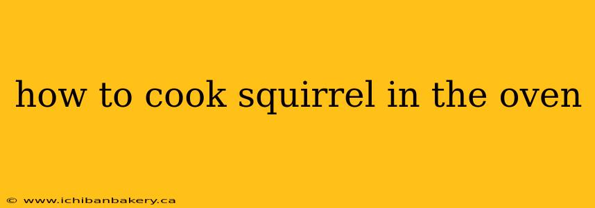 how to cook squirrel in the oven
