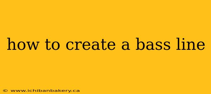 how to create a bass line