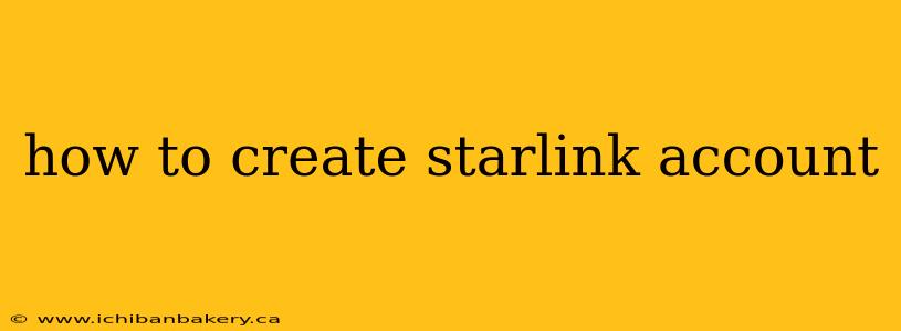 how to create starlink account