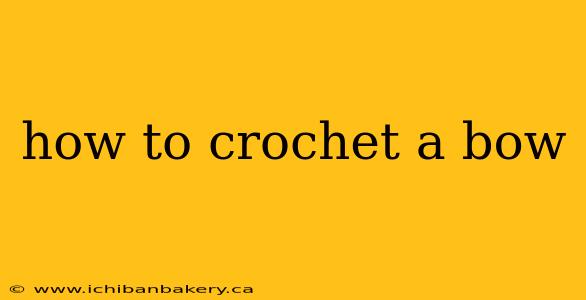 how to crochet a bow