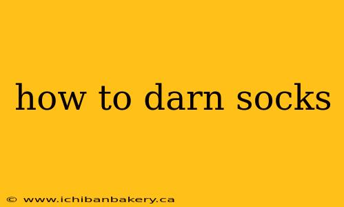 how to darn socks
