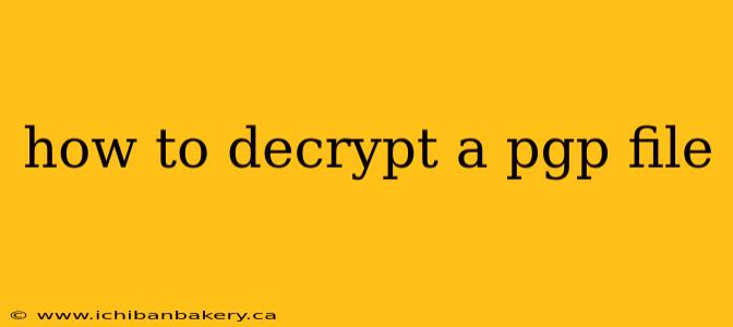 how to decrypt a pgp file