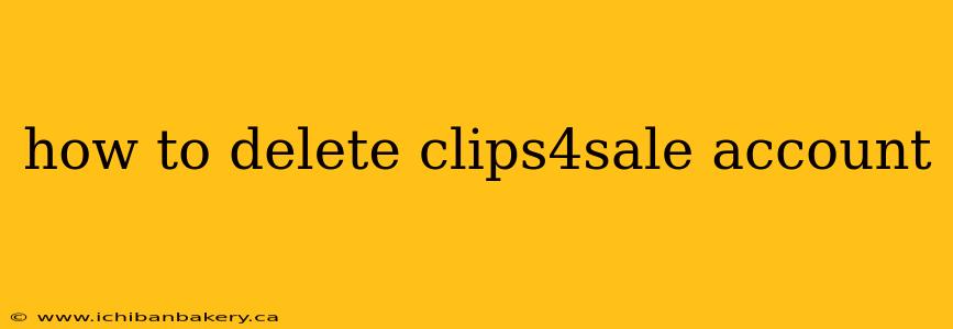 how to delete clips4sale account