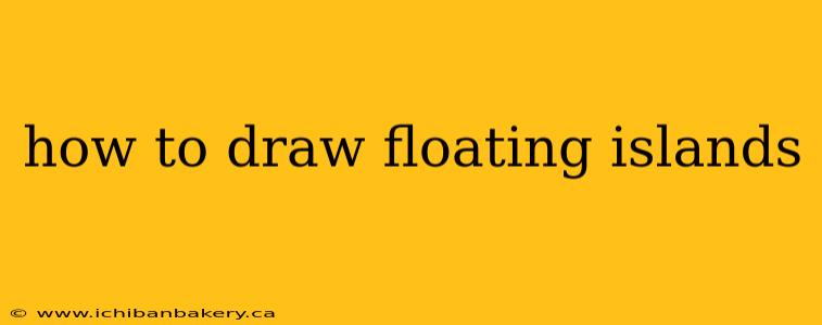 how to draw floating islands