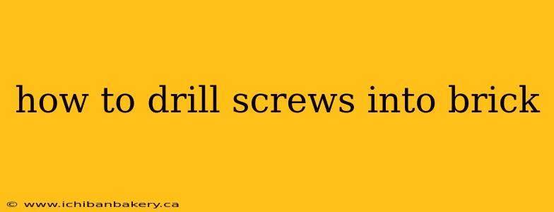 how to drill screws into brick
