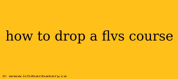 how to drop a flvs course