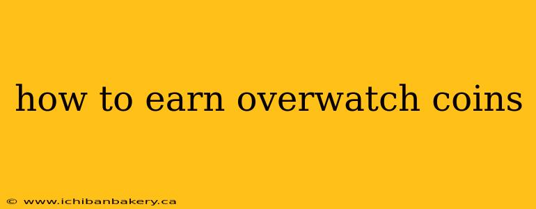 how to earn overwatch coins