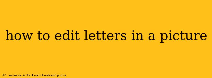 how to edit letters in a picture