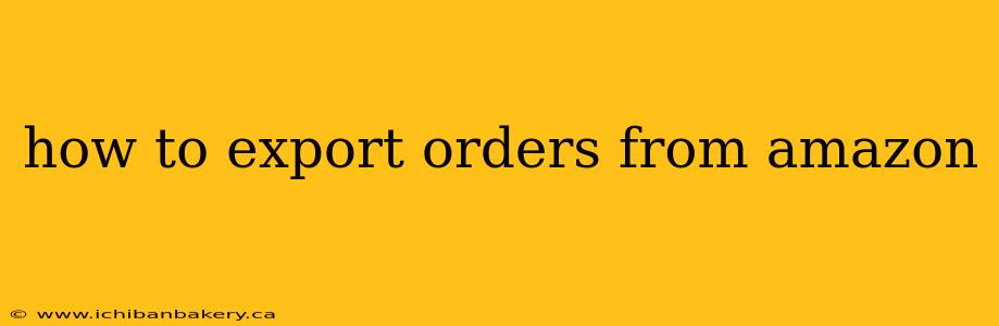 how to export orders from amazon