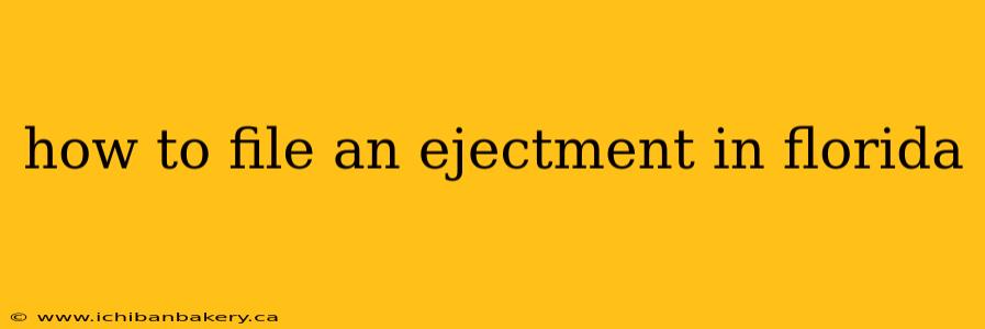 how to file an ejectment in florida