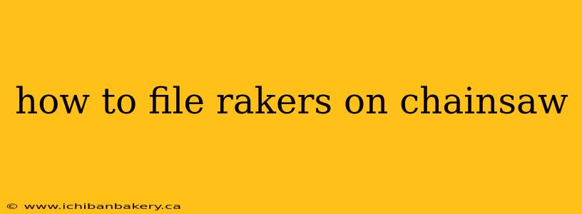 how to file rakers on chainsaw