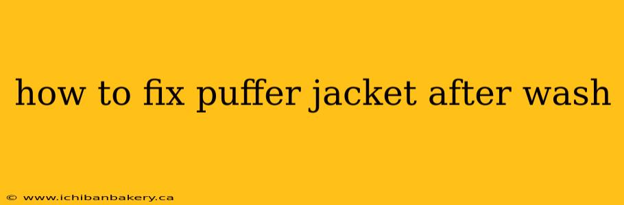 how to fix puffer jacket after wash