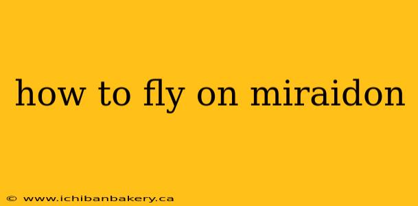 how to fly on miraidon