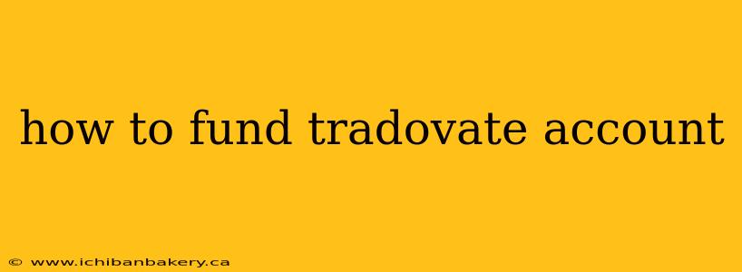 how to fund tradovate account