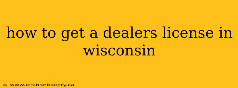 how to get a dealers license in wisconsin