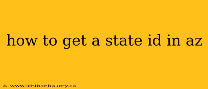 how to get a state id in az