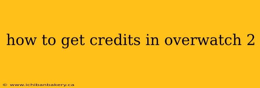 how to get credits in overwatch 2
