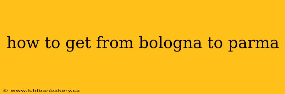 how to get from bologna to parma
