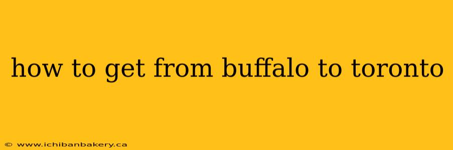 how to get from buffalo to toronto