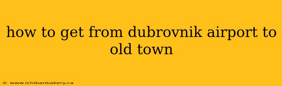 how to get from dubrovnik airport to old town
