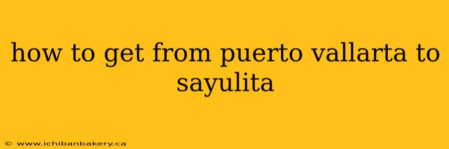 how to get from puerto vallarta to sayulita