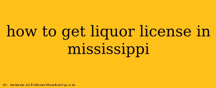 how to get liquor license in mississippi