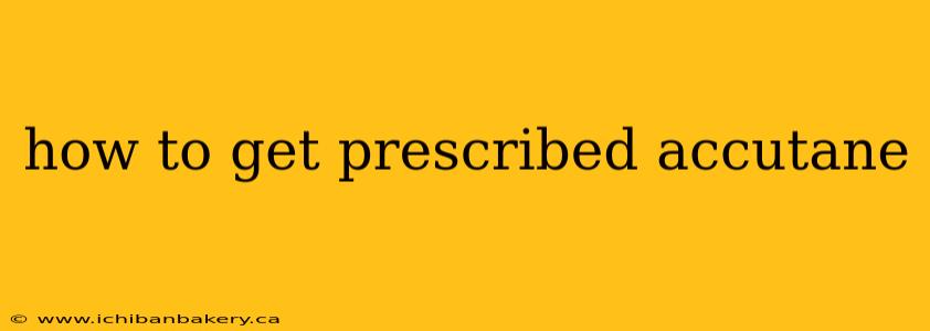 how to get prescribed accutane