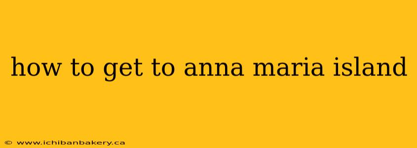 how to get to anna maria island