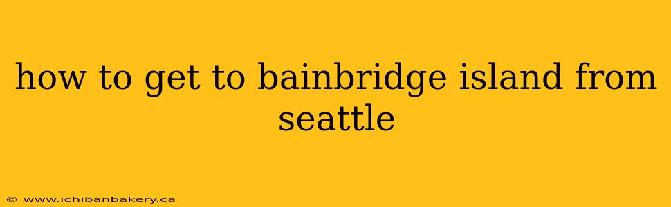 how to get to bainbridge island from seattle