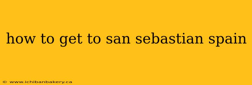how to get to san sebastian spain