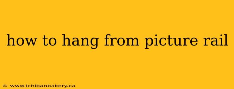 how to hang from picture rail