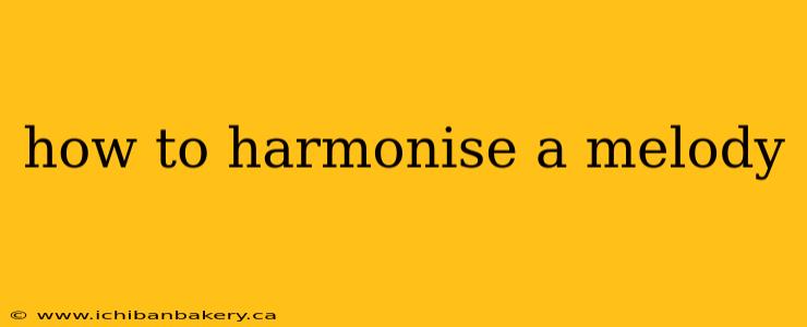how to harmonise a melody