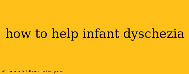 how to help infant dyschezia