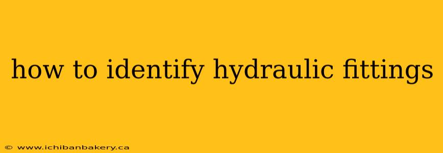 how to identify hydraulic fittings