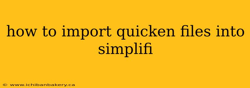 how to import quicken files into simplifi