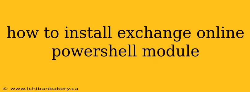 how to install exchange online powershell module