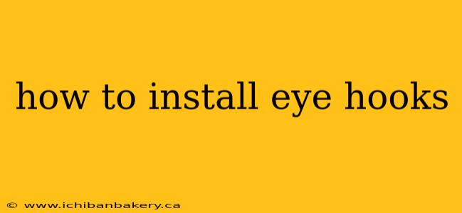 how to install eye hooks