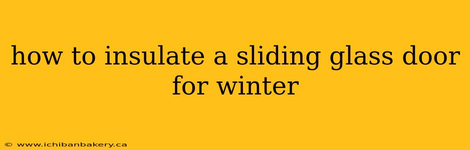 how to insulate a sliding glass door for winter