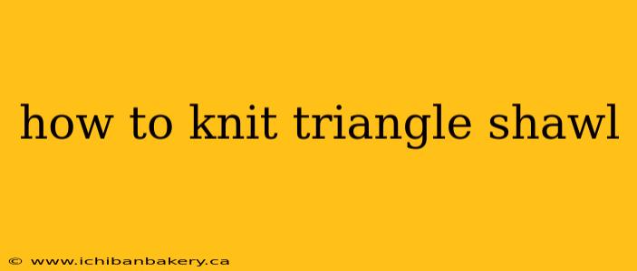 how to knit triangle shawl