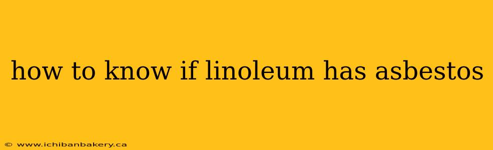 how to know if linoleum has asbestos