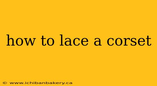 how to lace a corset