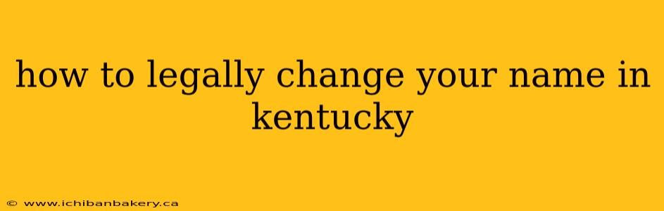how to legally change your name in kentucky